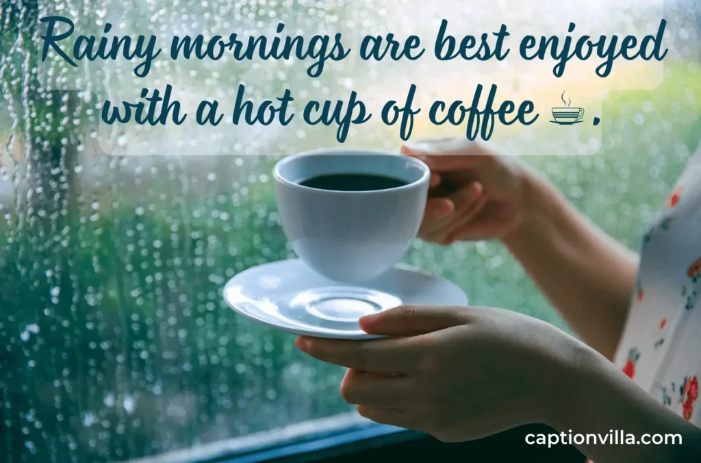 Rain with Coffee increases the enjoyment of rainy days.