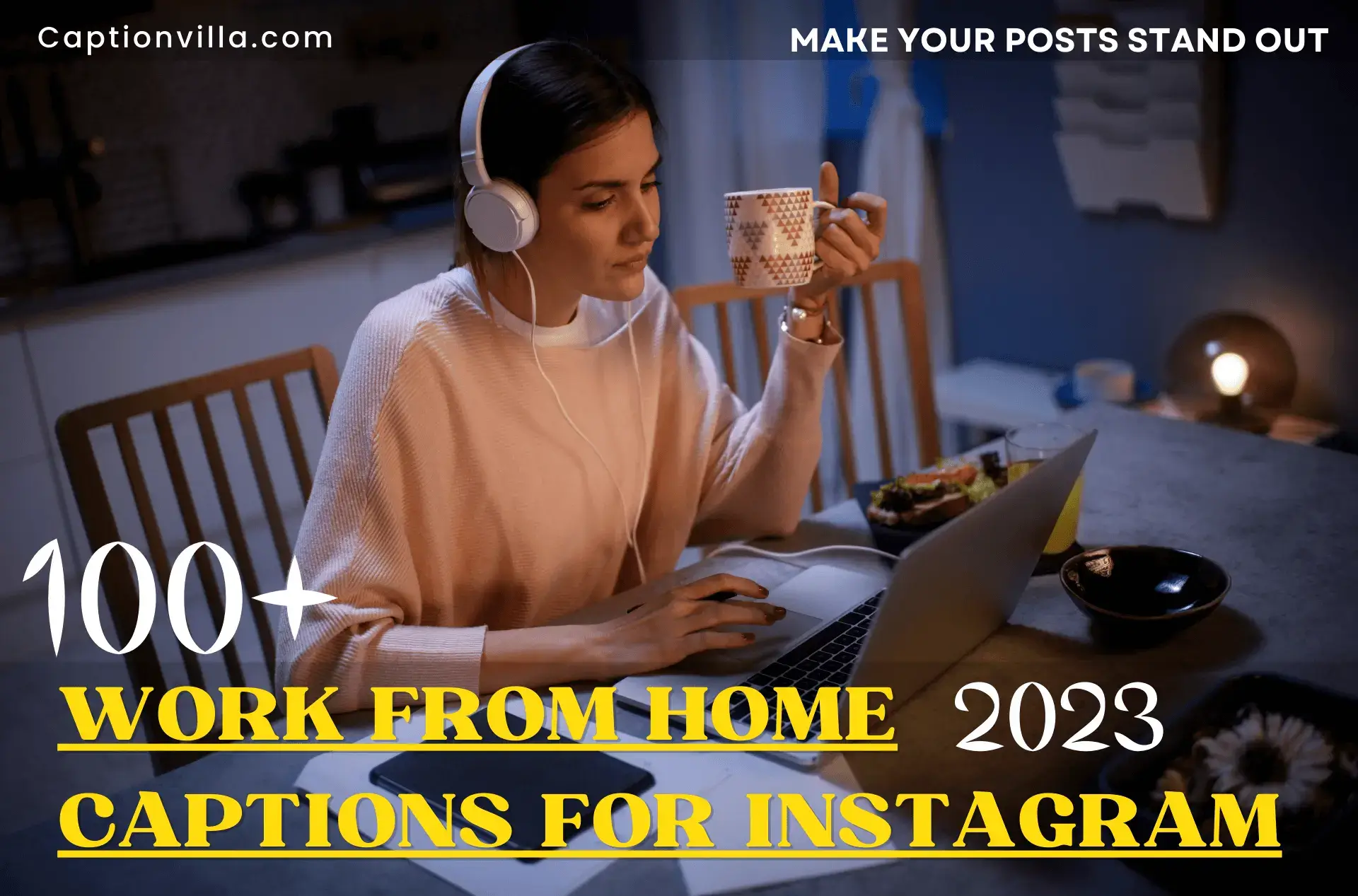 A girl working at a laptop and with a title of 100+ Work From Home Captions For Instagram 2023