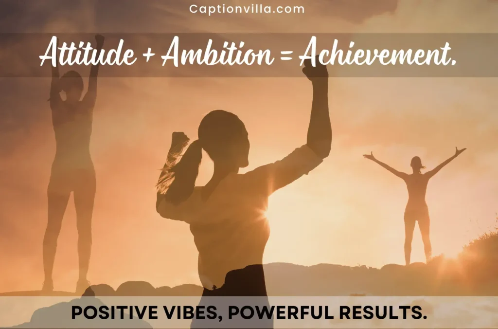It includes the attitude success caption for Instagram, "Attitude + Ambition = Achievement"