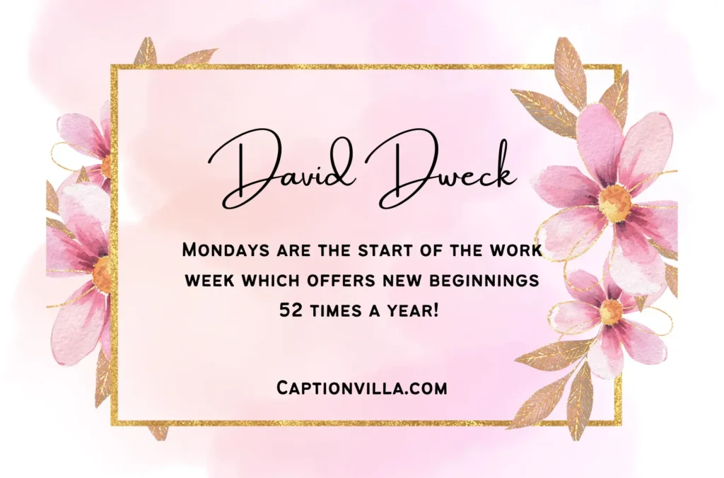 Monday Quotes For Instagram by Daniel Dreck
