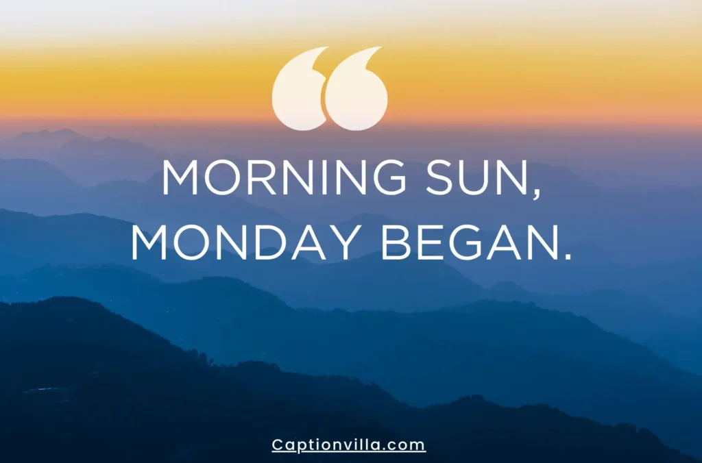A sun rising image of Monday Morning, and It includes the Monday Morning Caption For Instagram.