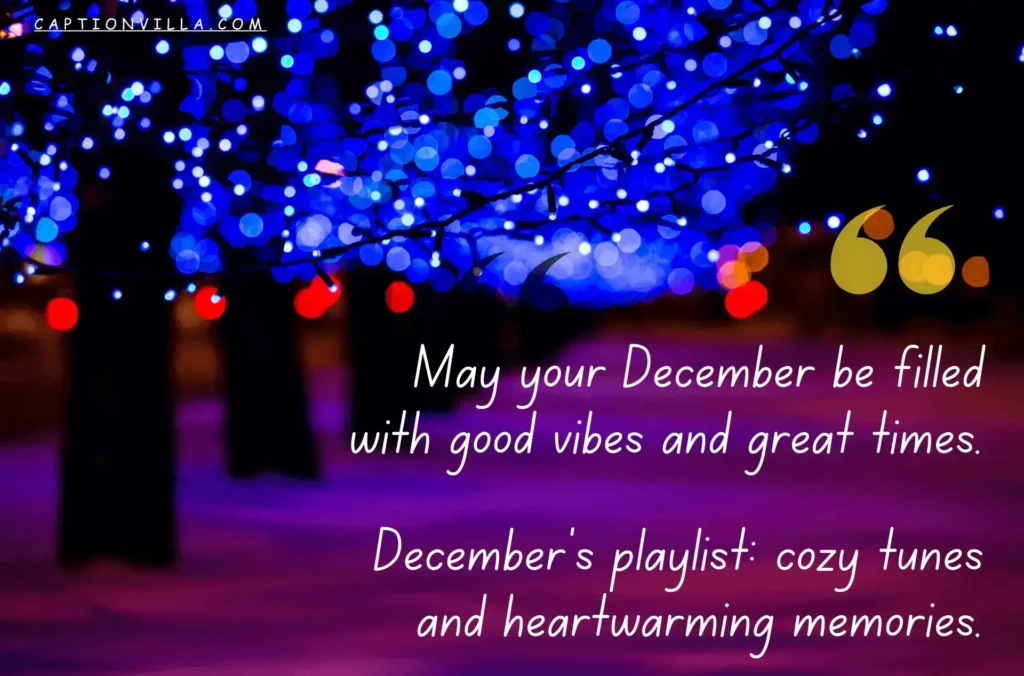 May your December be merry and your heart be light. - Good Instagram Captions for December
