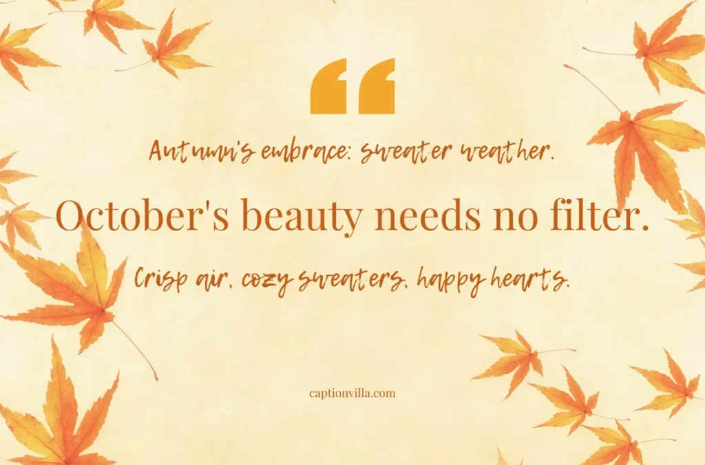 October's beauty needs no filter. - Short Captions About October