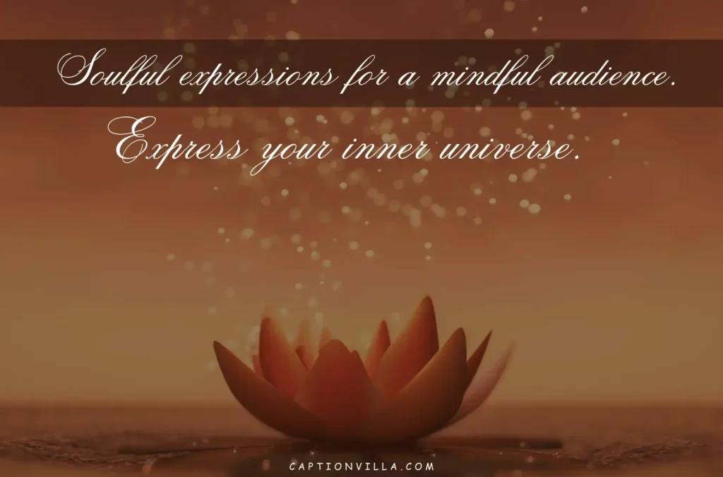 Express your inner universe. - Short Spiritual Captions for Instagram