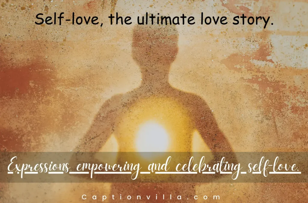 Self-love, the ultimate love story. - Best Spiritual Captions for Instagram Post