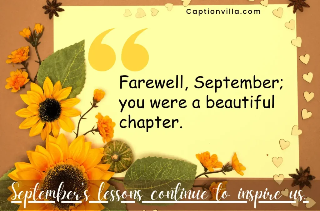 September's lessons will linger in our hearts. - End of September Instagram Captions