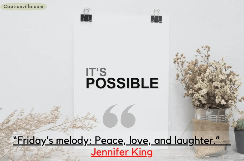 Peace, love and laughter on Friday - Friday Quotes for Instagram